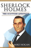 Sherlock Holmes: The Scottish Question 109680218X Book Cover