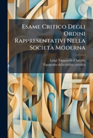 Esame Critico Degli Ordini Rappresentativi Nella SocietÃ Moderna (Italian Edition) 1024766381 Book Cover