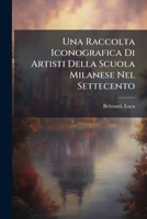 Una Raccolta Iconografica Di Artisti Della Scuola Milanese Nel Settecento 1246003082 Book Cover