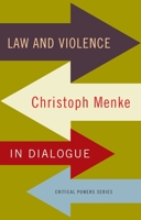 Law and Violence: Christoph Menke in Dialogue 152610508X Book Cover