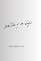 Writing a Life : ...or Writing to Live 1735011568 Book Cover