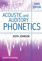 Acoustic and Auditory Phonetics 1405101237 Book Cover