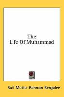 The Life of Muhammad 1436702135 Book Cover