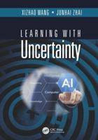 Learning with Uncertainty 0367574179 Book Cover