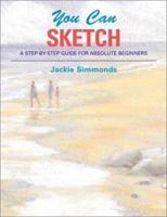 You Can Sketch: A Step-by-Step Guide for Absolute Beginners 0823059928 Book Cover