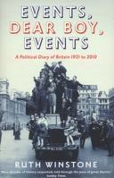 Events, Dear Boy, Events: A Political Diary of Britain from Woolf to Campbell 1846684331 Book Cover