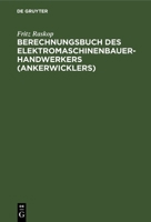 Berechnungsbuch des Elektromaschinenbauer-Handwerkers (Ankerwicklers) 3112688414 Book Cover