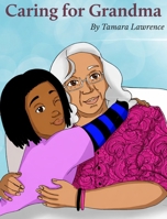 Caring for Grandma B0H12M4228 Book Cover