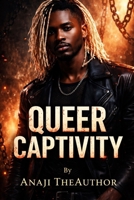 Queer Captivity B0GK6VH66P Book Cover