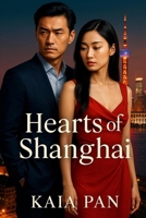 Hearts of Shanghai (The Blooming Hearts Saga) B0FBX9CRPG Book Cover