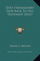 Does Freemasonry Date Back To Old Testament Days? 1425302785 Book Cover