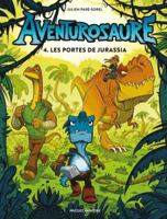 Aventurosaure - Tome 4: Les portes de Jurassia 2897518723 Book Cover