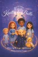 Knottis & Bolle: Små hjältar på sjukhuset (Swedish Edition) B0HFM9BXSW Book Cover