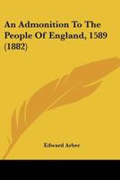 An admonition to the people of England: against Martin Mar-prelate 0548715882 Book Cover