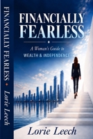Financially Fearless: A Woman’s Guide to Wealth & Independence B0HH87BHRC Book Cover