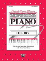 David Carr Glover Method for Piano / Theory / Level 2 0769236081 Book Cover