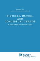 Pictures, Images, and Conceptual Change: An Analysis of Wilfrid Sellars' Philosophy of Science (Synthese Library) 9027712778 Book Cover