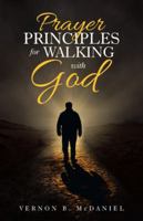 Prayer Principles for Walking with God 1973629135 Book Cover