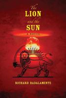 The Lion and the Sun: A Novel 1481998641 Book Cover