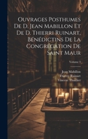 Ouvrages posthumes de D. Jean Mabillon et de D. Thierri Ruinart, bénédictins de la congrégation de Saint Maur; Volume 3 (French Edition) 1019934727 Book Cover