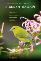 A Photographic Guide to the Birds of Hawaii: The Main Islands and Offshore Waters (Latitude 20 Books 082483383X Book Cover