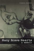 Many Brave Hearts: A Memoir 1937793095 Book Cover