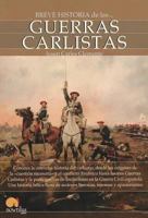 Breve Historia de Las Guerras Carlistas 8499671705 Book Cover