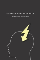 Kopfschmerztagebuch: Dem Kopfschmerz auf der Spur 1089534140 Book Cover