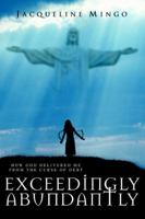 Exceedingly Abundantly: How GOD Delivered Me From The Curse Of Debt 059536733X Book Cover