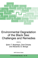 Environmental Degradation of the Black Sea: Challenges and Remedies (NATO Science Partnership Sub-Series: 2:) 0792356756 Book Cover