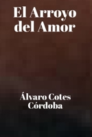 El arroyo del amor (Spanish Edition) B0GY119MBS Book Cover