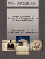 Chambers v. Harrington U.S. Supreme Court Transcript of Record with Supporting Pleadings 1270169394 Book Cover