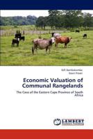 Economic Valuation of Communal Rangelands: The Case of the Eastern Cape Province of South Africa 3846523925 Book Cover