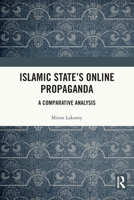 Islamic State's Online Propaganda: A Comparative Analysis 0367699486 Book Cover