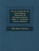 Fra Le Corde Di Un Contrabasso (1897) B000FTN3J6 Book Cover