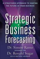 Strategic Forecasting: A Structured Approach to Shaping the Future of Your Business 0071621261 Book Cover