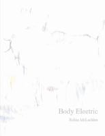 Body Electric 125713440X Book Cover