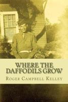 Where the Daffodils Grow 1484834240 Book Cover