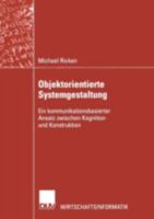 Objektorientierte Systemgestaltung: Ein Kommunikationsbasierter Ansatz Zwischen Kognition Und Konstruktion 382442147X Book Cover