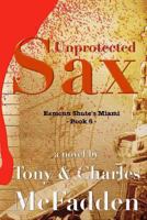 Unprotected Sax 0648562883 Book Cover