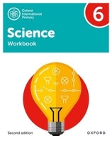 Oxford International Primary Science Second Edition Workbook 6 1382006659 Book Cover