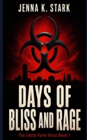 Days Of Bliss And Rage: The Libita Furia Virus Book 1 B0HGY9KVLG Book Cover