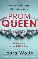 Prom Queen: A totally addictive and gripping psychological thriller with a heart-stopping twist 1837902852 Book Cover