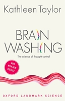 Brainwashing: The Science of Thought Control 0199204780 Book Cover