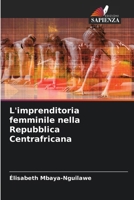 L'imprenditoria femminile nella Repubblica Centrafricana (Italian Edition) 6209768199 Book Cover