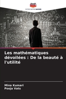 Les mathématiques dévoilées: De la beauté à l'utilité (French Edition) 620773369X Book Cover