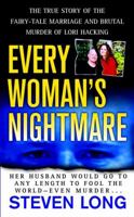 Every Woman's Nightmare: The True Story Of The Fairy-Tale Marriage And Brutal Murder Of Lori Hacking 0312937415 Book Cover