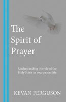 The Spirit of Prayer B08JQJQB89 Book Cover