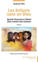 Les Enfants sans un Dieu: Quand l’innocence s’éteint dans l’ombre des hommes (French Edition) B0G3VQT59F Book Cover