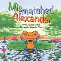 Mismatched Alexander 0984392254 Book Cover